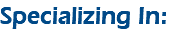 Specializing In: